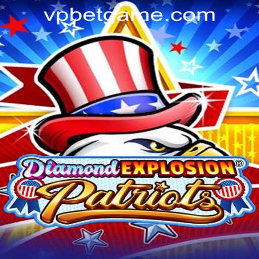 DiamondExplosionPatriots: The Thrilling New Game in the World of VPBET Crypto Casino